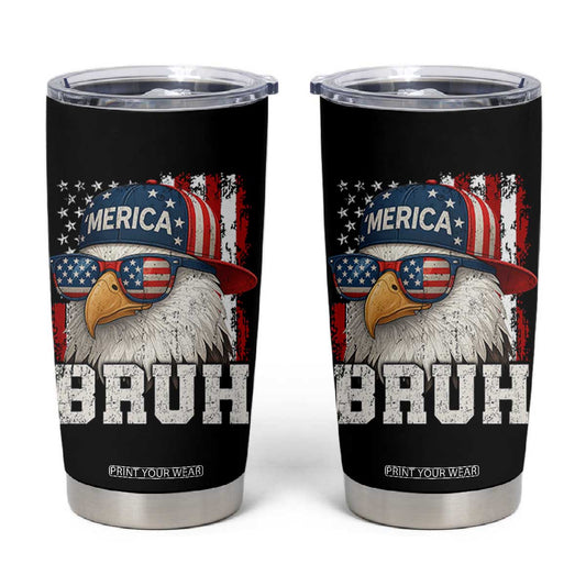 Bruh 'Merica Bald Eagle 4th of July Tumbler Cup Patriotic USA Flag TS10