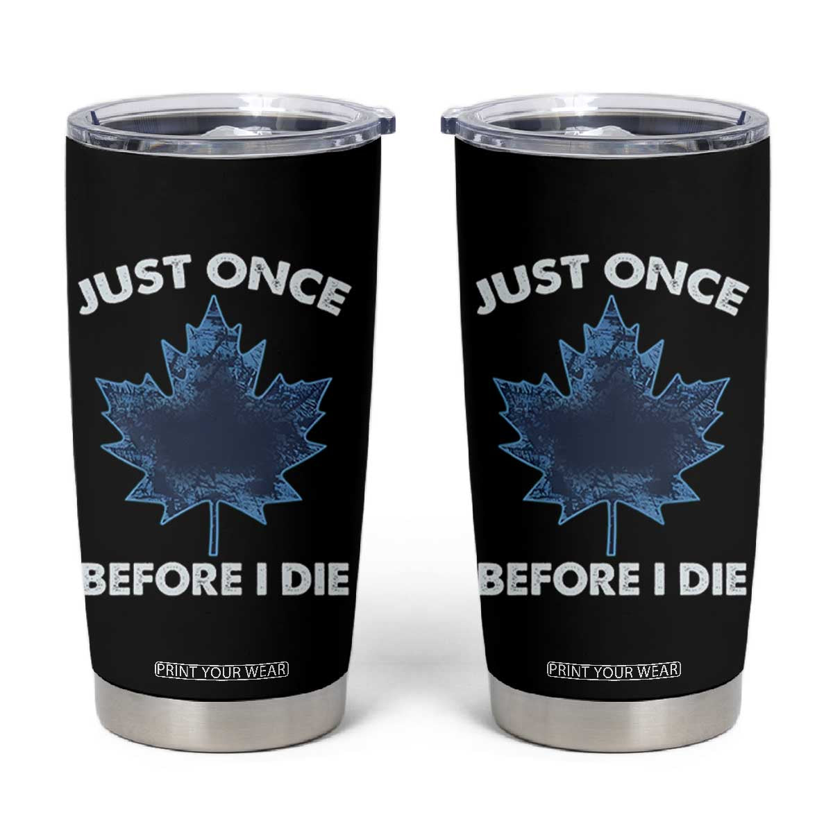 Canada Hockey Tumbler Cup Toronto Just Once Before I Die Vintage Canadian Maple Leafs TS10
