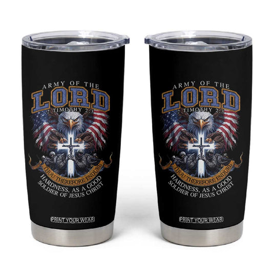 Christian Soldier Tumbler Cup Army Of The Lord Thou Therefore Endure Hardness As A Good Soldier TS11