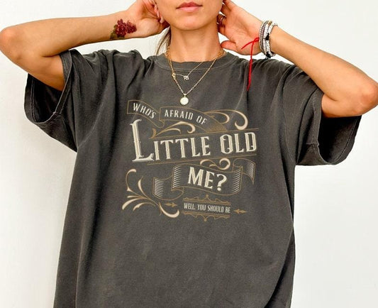 Circus Design Who's of Afraid of Little Old Me Tee