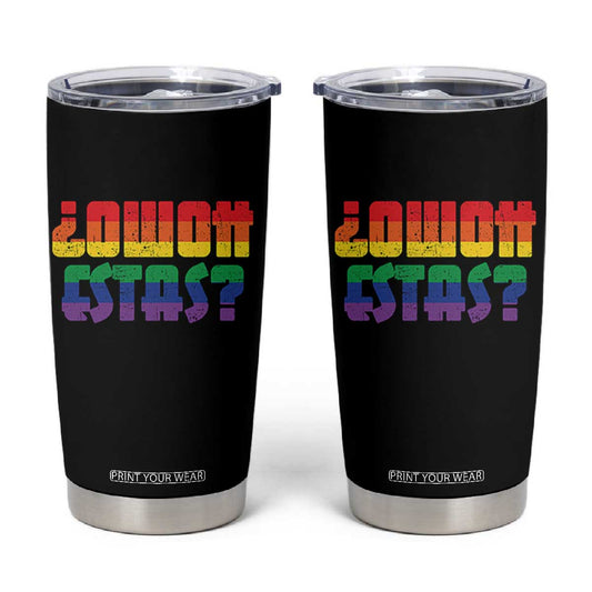Como Estas Tumbler Cup Funny Spanish LGBT Pride Latinx Retro Queer Inclusive Gift TS10