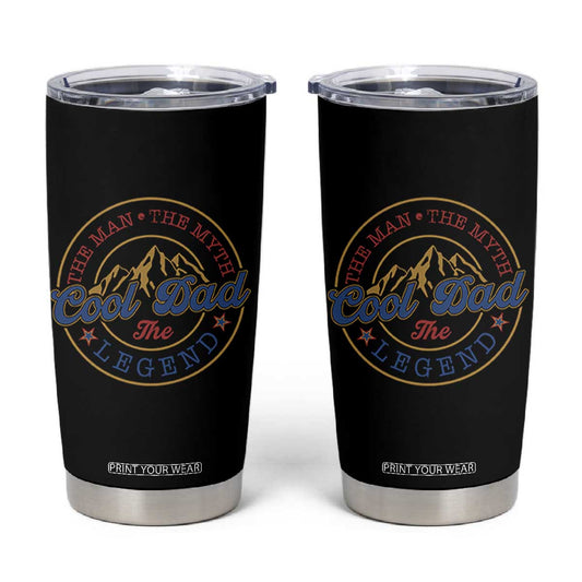 Cool Dad The Man The Myth The Legend Tumbler Cup Fathers Day Beer Lover TS11