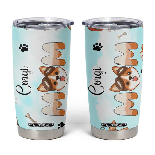 Corgi Dog Mom Tumbler Cup Funny Dog Lover Mothers Day Gifts TB10