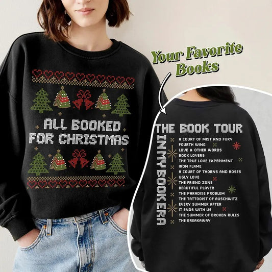 Custom Christmas Books Sweatshirt, All Booked For Christmas shirt Crewneck, Christmas Gift For Book Lover