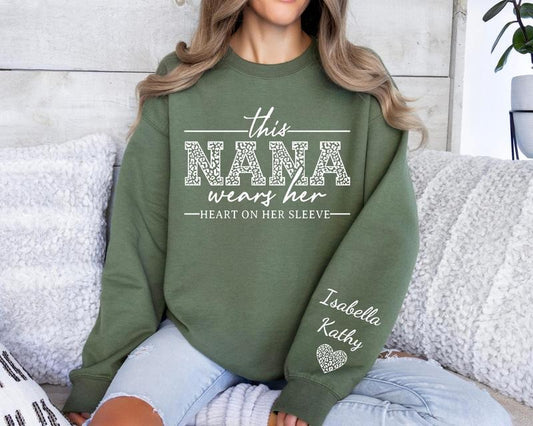 Custom Nana Sweatshirt, With Kids Name On Sleeve, Nana Sweater,Custom Grandma Gift,Nana Gift,This Nana Wears Her Heart On Her Sleeve Sweater