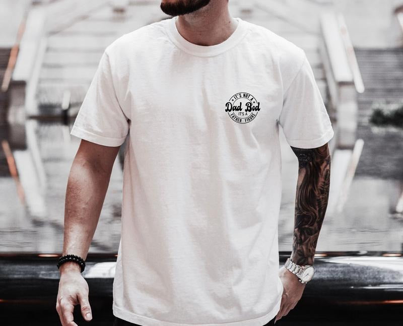 Father's Day Shirt It's Not A Dad Bod It's A Father Figure Cool Dad Tee Funny Dad Shirt Cool Dad Gift Dad Gift Father's Day Gift TK43GD