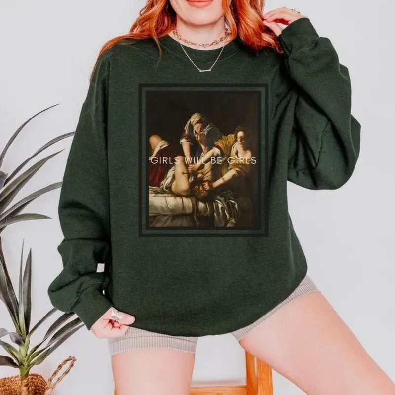 Girls Will Be Girls Judith Holofernes T-shirt Sweatshirt Hoodie Funny Unhinged Feminist Shirt For Women - Cotton Womenswear