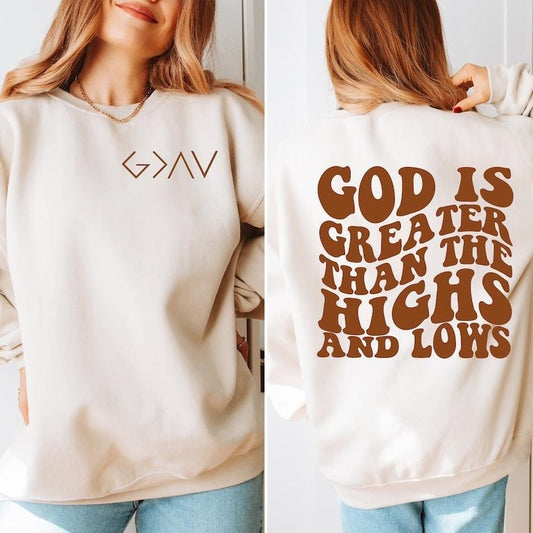 God is Greater Than the Highs and Lows Sweatshirt, Christian Sweatshirt, Bible Quote Sweatshirt, Faith Sweatshirt,Jesus Lover  T-shirt, sweater and Hoodie