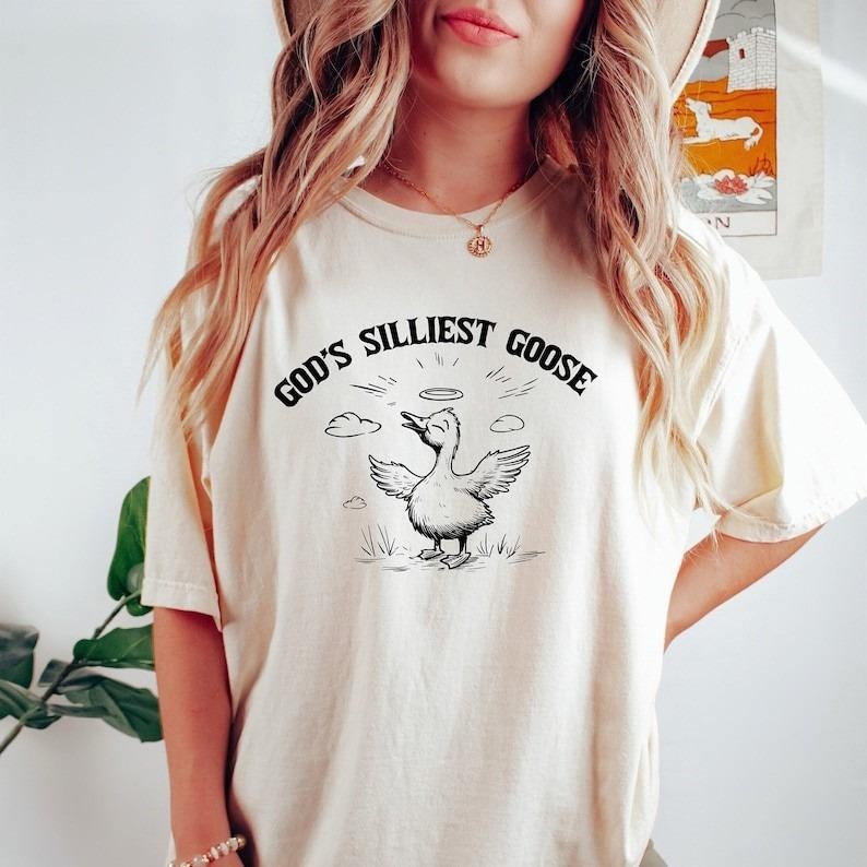 God's Silliest Goose Tshirt, Funny Goose Shirt, Womens Funny Shirt, Meme Graphic Tees, Trendy Goose Shirt Top Womenswear Summer Casual