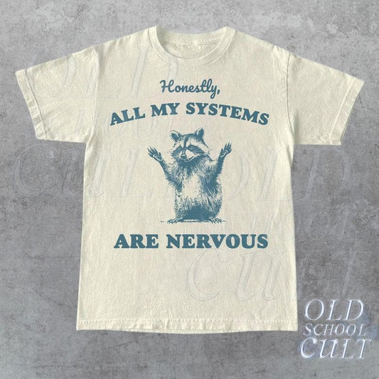 Honestly All My Systems Are Nervous Vintage T Shirt Retro 90s Raccoon Shirt Oversized Trash Panda Tee Funny Unisex Adult T Shirt TK43GN