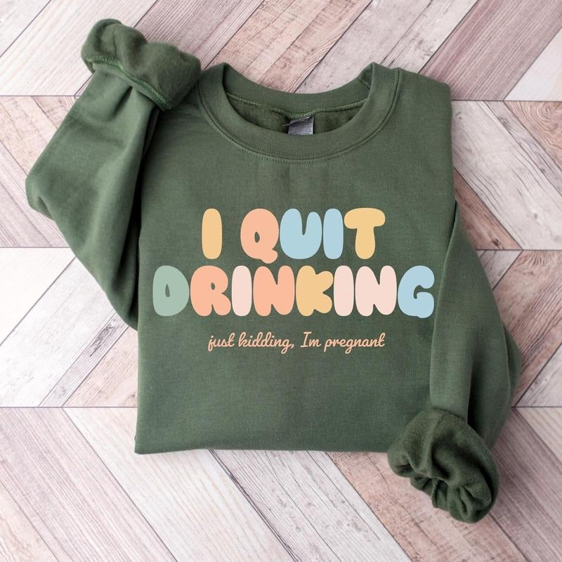 I Quit Drinking Just Kidding I'm Pregnant Shirt, Mama T-Shirt, New Mom Gift, Pregnancy Announcement Shirts, Mother's Day Tshirt, Mom To Be