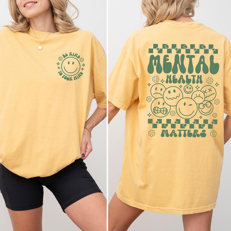 Mental Health Matters Shirt, Be Kind To Your Mind Graphic Tee Women, Inspirational Double Sides Shirt Gifts, Gift for Her,