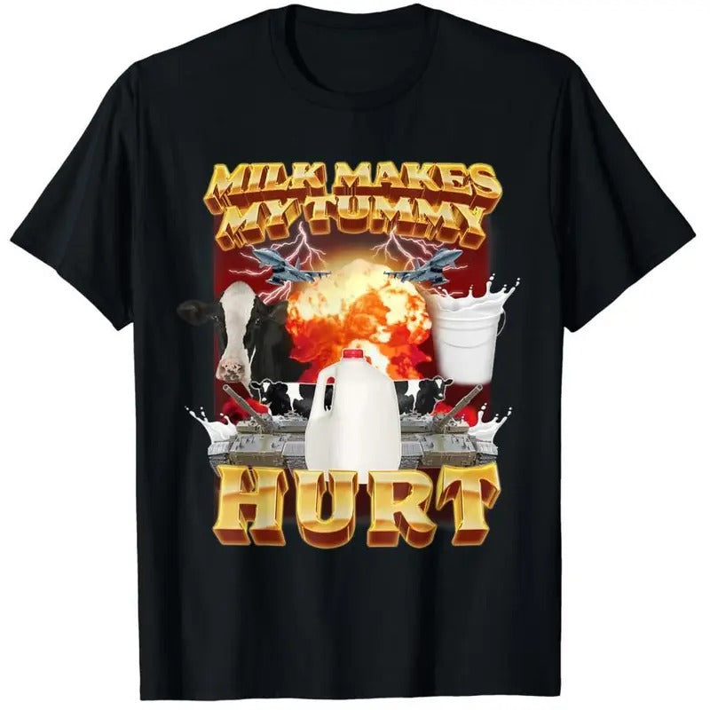 Milk Makes My Tummy Hurt Oddly Specific Dank Meme T-Shirt, vintage unisex,funny shirts for women, funny tee shirt,meme shirts, vintage clothing