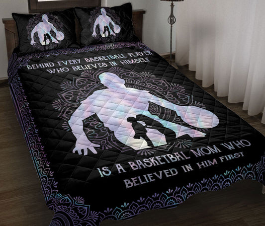 Basketball Quilt Set, Behind Basketball Player Mom Believe In Him Quilt Blanket With Pillowcases, Quilt Bedding Set
