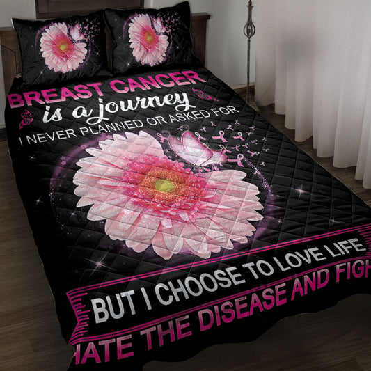 Breast Cancer Quilt Set, Breast Cancer Is A Journey I Never Planned Or Asked Quilt Blanket With Pillowcases, Quilt Bedding Set