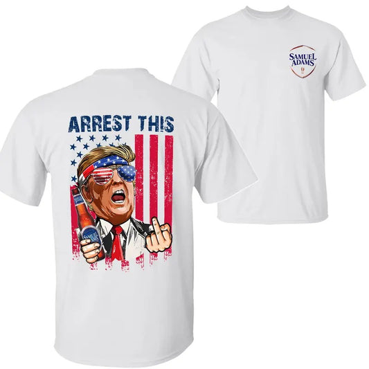 Samuel Adams Beer Arrest This Trummp 2024 T-Shirt Sweatshirt Hoodie, Samuel Adams Beer Shirt, Trummp 2024 Shirt, 2 Sided Graphic Printed Unisex Classic Comfort Cotton T-Shirts in all Sizes all Colors for Women and for Men