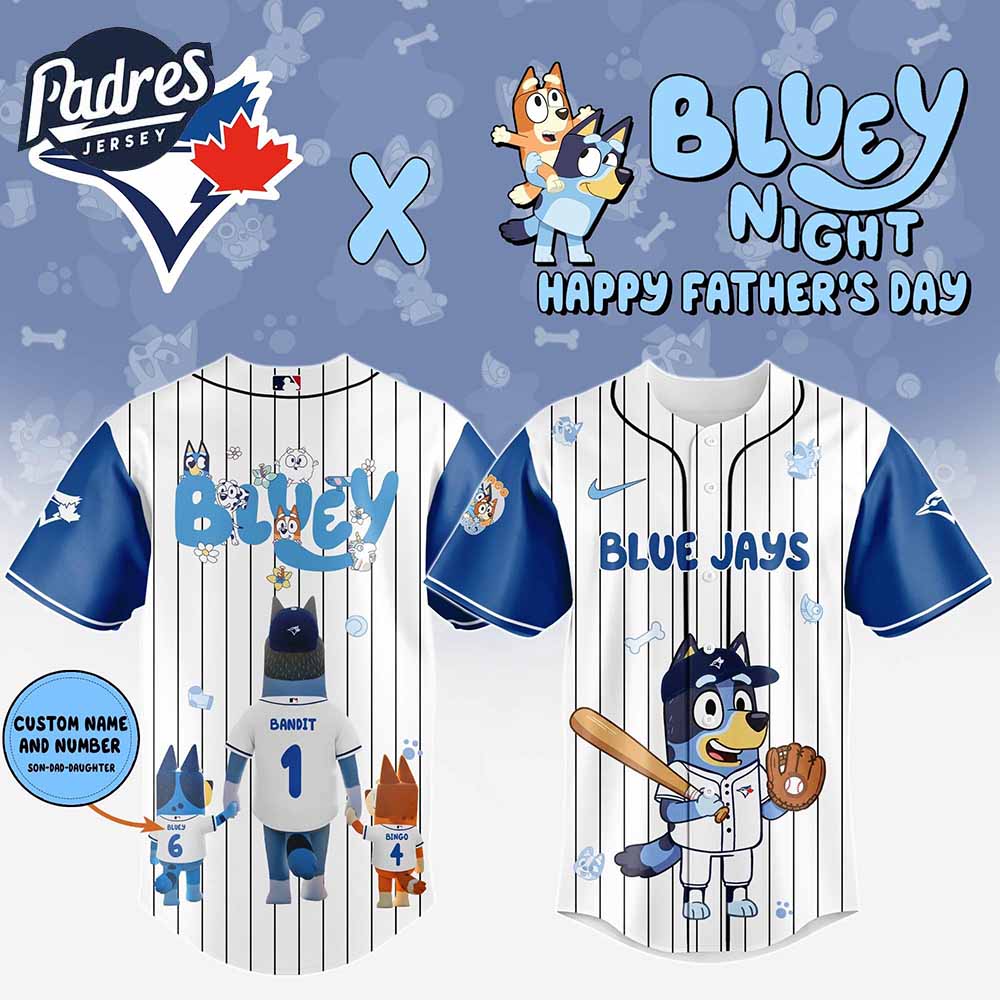 Toronto Blue Jays MLB x Bluey Happy Fathers Day Custom Baseball Jersey - Padres Jersey Oasis: Elevate Your Baseball Style Game
