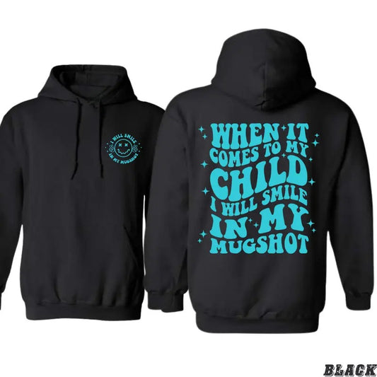 When It Comes to My Child Hoodie - Bold and Protective Parent Design, Perfect for Parents Who Want to Show Their Fierce Love, Ideal for Casual Wear, Comfortable and Durable, Hoodie for Men, Hoodie for Women, High-Quality Material Menswear Sweaters Tops