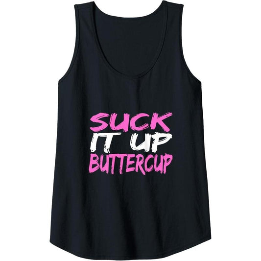 Womens Suck It Up Buttercup Funny Gym Workout Tank Top Made in USA