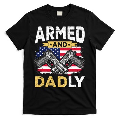 Armed And Dadly Funny Deadly Father USA flag Fathers Day T-Shirt