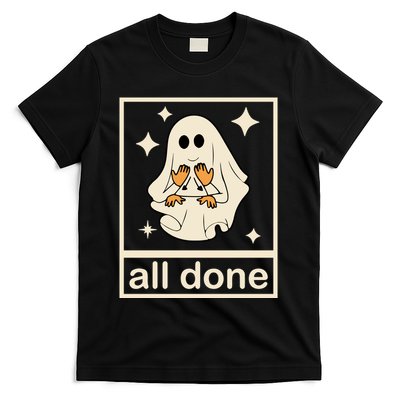 All Done Sign Language Ghost Fall Halloween T-Shirt