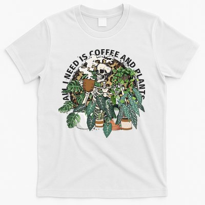 All I Need Is Coffee And Plants Funny Skeleton Gardening Lover T-Shirt