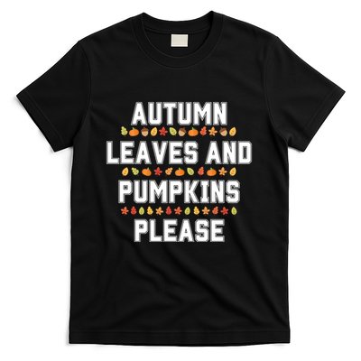 Autumn Leaves And Pumpkins Please Fall Season T-Shirt