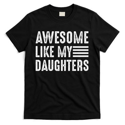 Awesome Like My Daughter Funny Fathers Day T-Shirt