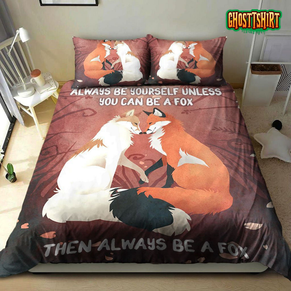 Always Be Yourself Unless You Can Be A Fox Then Always Be A Fox Bed Sheets Duvet Cover Bedding Set