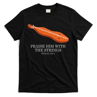 Appalachian Music Praise Him With The Strings Dulcimer T-Shirt
