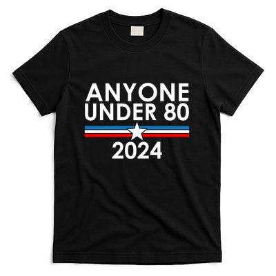 Anyone Under 80 2024 Funny Political T-Shirt