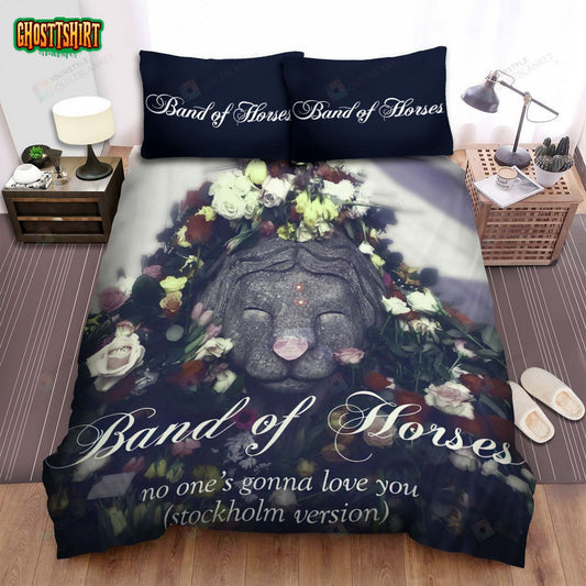 Band Of Horses Band No One's Gonna Love You Bed Sheets Spread Comforter Duvet Cover Bedding Set
