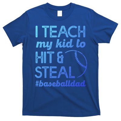 Baseball Dad I Teach My To Hit And Steal Fathers Day Cute Gift T-Shirt