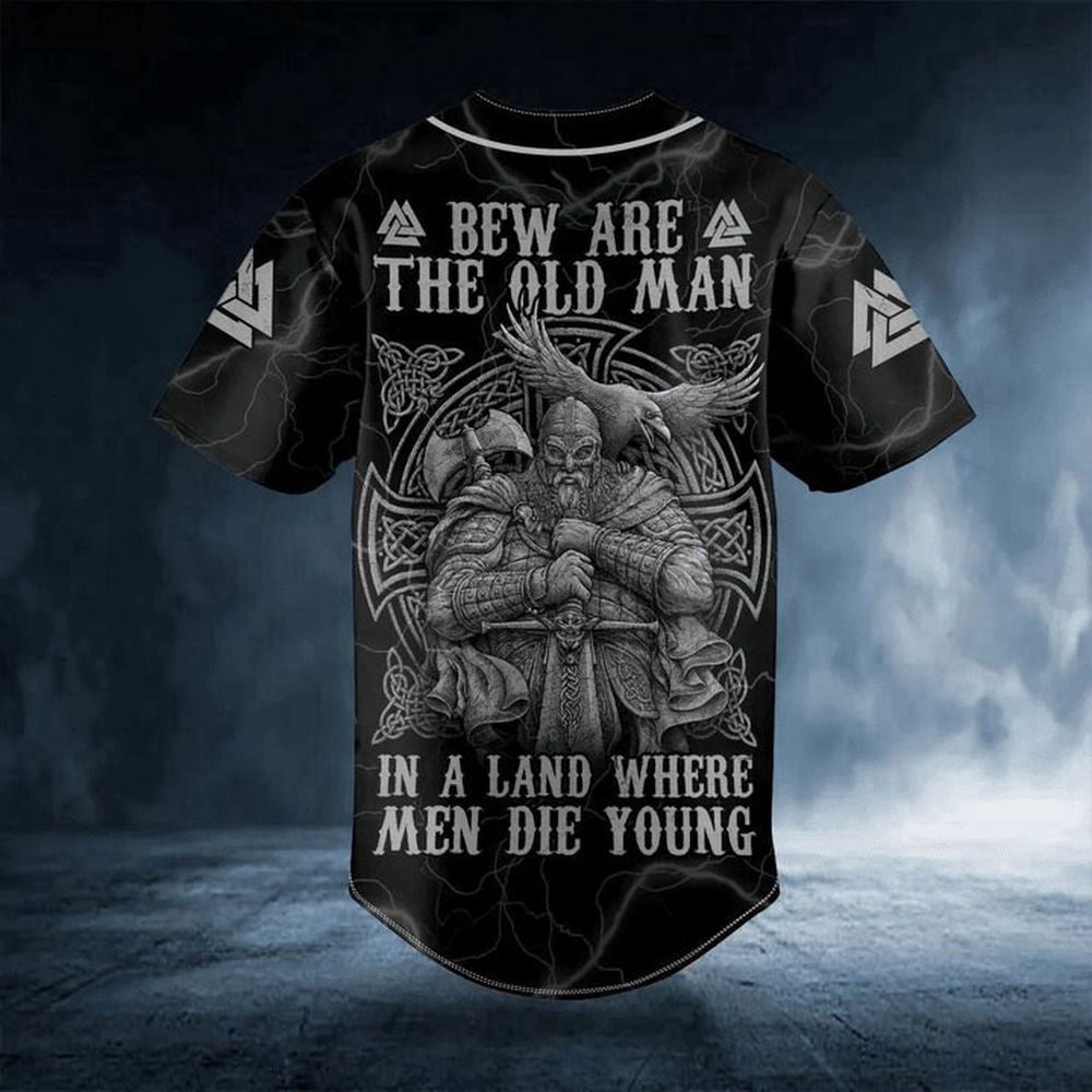 Bew Are The Old Man Black White Viking Baseball Jersey For Men Women - lylyprint.com
