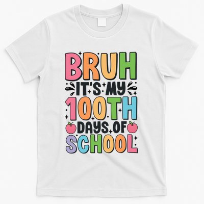 Bruh ItS My 100th Days Of School Celebration T-Shirt