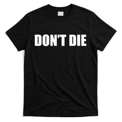 Bryan Johnson DonT Die T-Shirt
