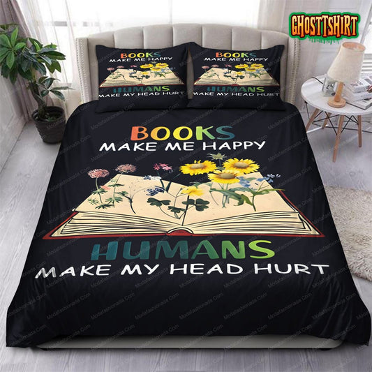 Books Make Me Happy Humans Make My Head Hurt Bedding Set