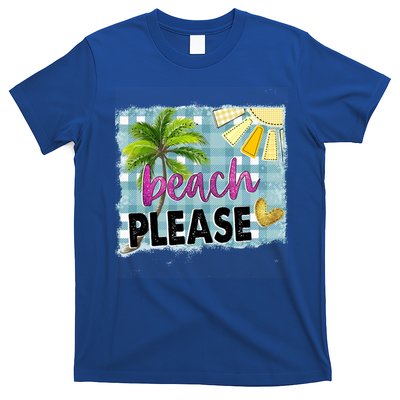 Beach Please Hello Summer Vibes Beach Vacay Summertime Gift T-Shirt