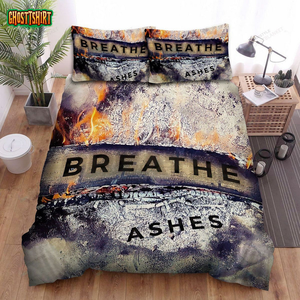 Breathe Band Ashes Bed Sheets Spread Comforter Duvet Cover Bedding Set