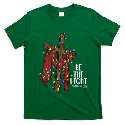 Be The Light Matthew 5 14 Christmas Jesus Cross T-Shirt