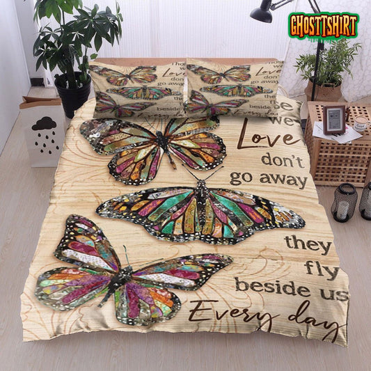 Butterfly Those We Love Don't Go Away They Fly Beside Us Everyday Bed Sheets Duvet Cover Bedding Set