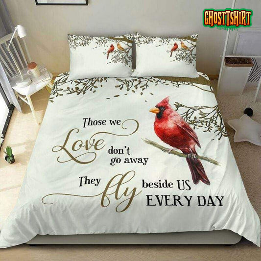 Cardinal Those We Love Don't Go Away They Fly Beside Us Everyday Bed Sheets Duvet Cover Bedding Set