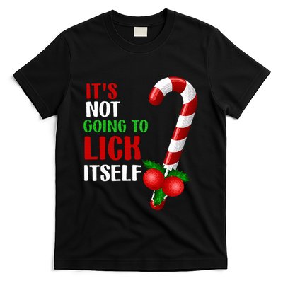 Christmas Funny Candy Canes It`s Not Going to Lick Itself T-Shirt
