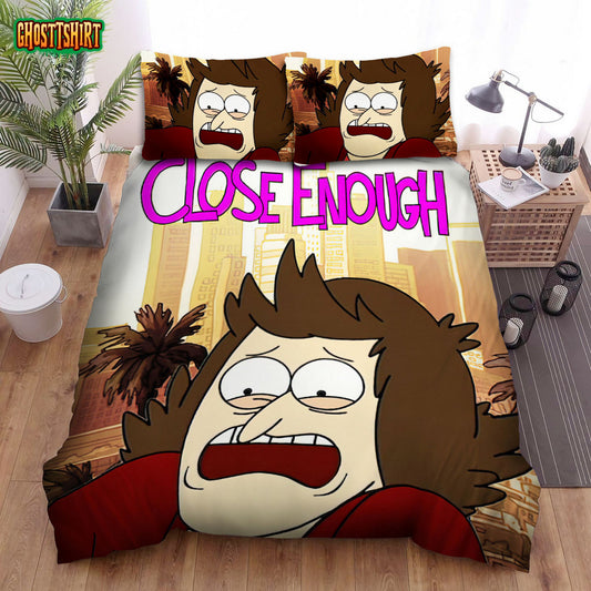Close Enough Josh Poster Bed Sheets Spread Duvet Cover Bedding Set