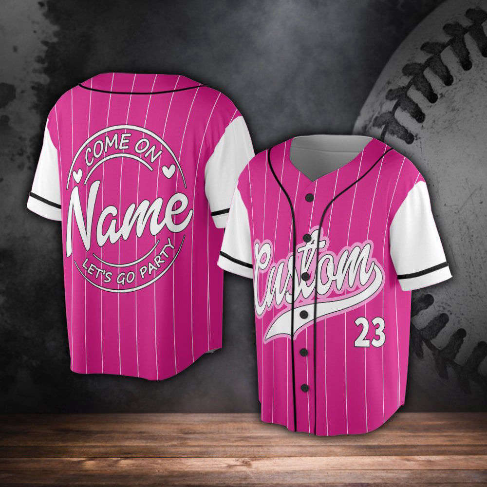 Come On Let Go Party Baseball Jersey, Birthday Party Jersey, Party Girls Baby Girl - lylyprint.com