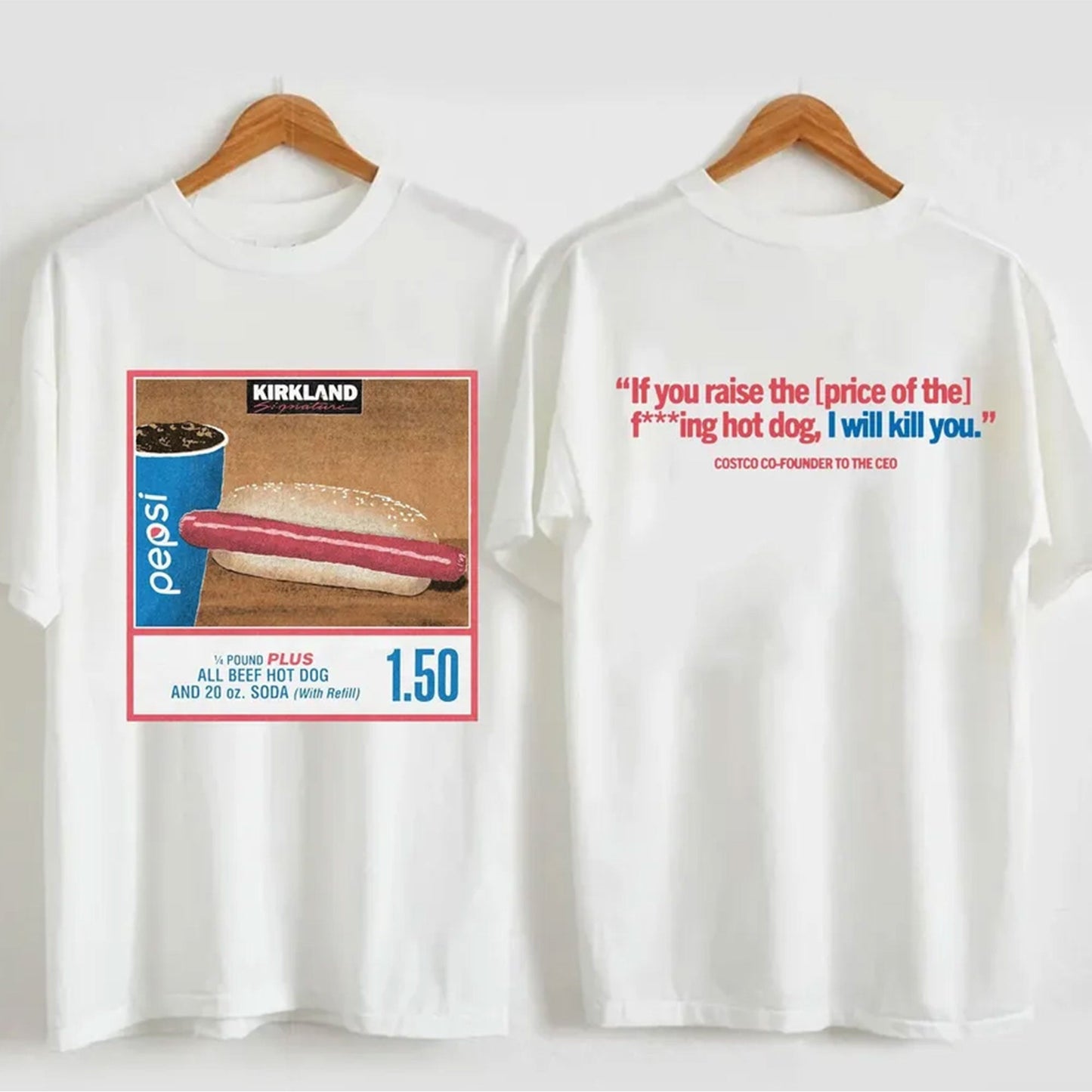 Costco Hot Dog and Soda Combo With Quote Shirt, 150 Costco Hot Dog & Soda
