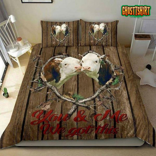 Cow You And Me We Got This Bedding Set