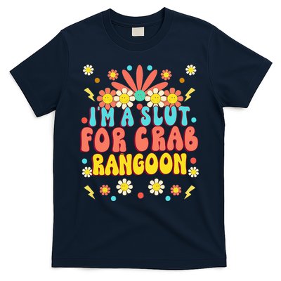 Crab Rangoon Meme Im A Slut For Crab Rangoon T-Shirt