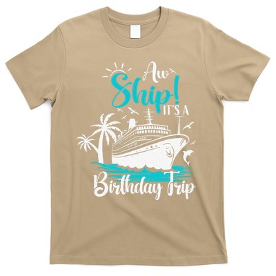 Cruise Trip Aw Ship Its My Birthday Trip Birthday Cruise T-Shirt
