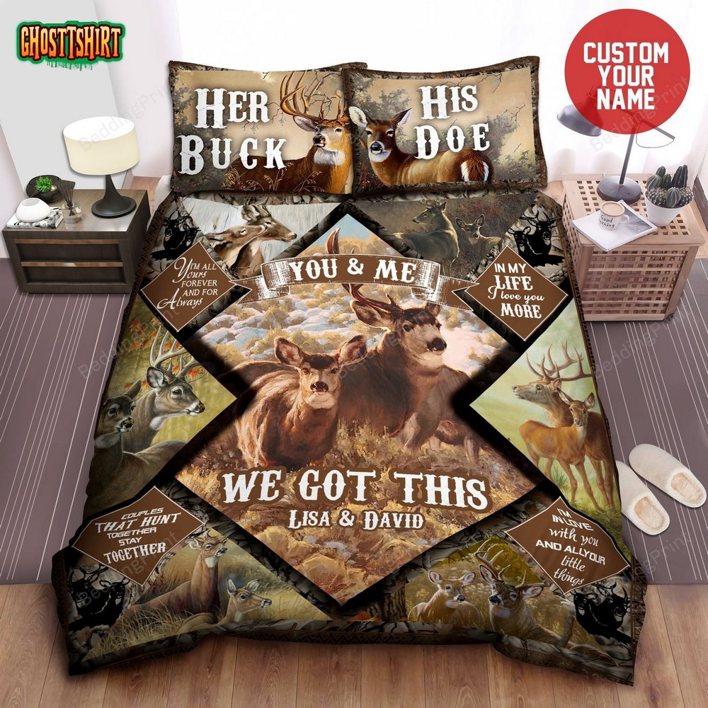 Custom Names You And Me We Got This Deers Bedding Set